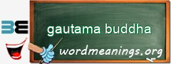 WordMeaning blackboard for gautama buddha